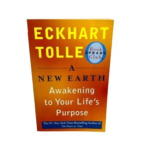 A New Earth, Awakening to Your Life's Purpose By Eckhart Tolle Paperback Book